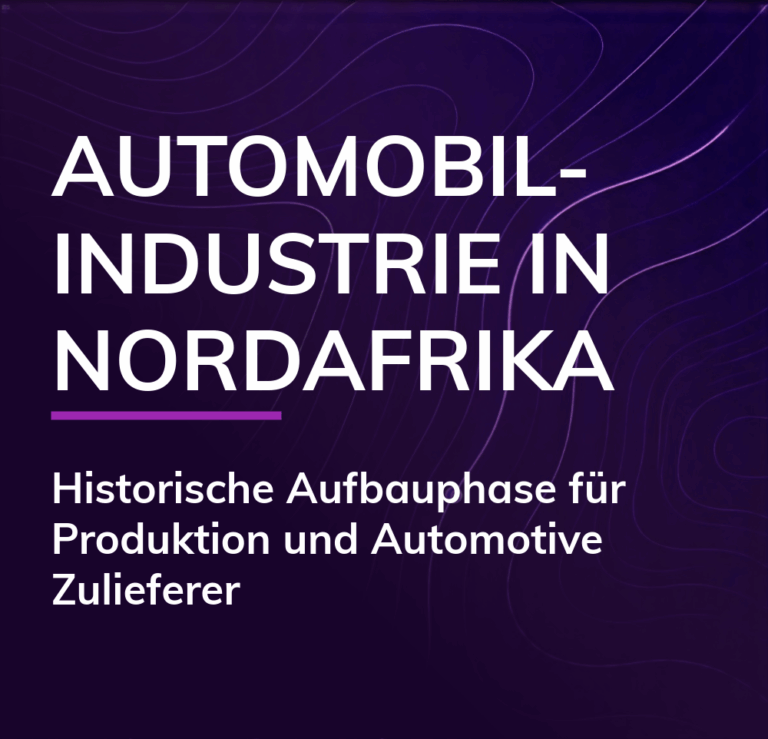Teaser Automobilindustrie in Nordafrika Historische Aufbauphase für Produktion und Automotive Zulieferer